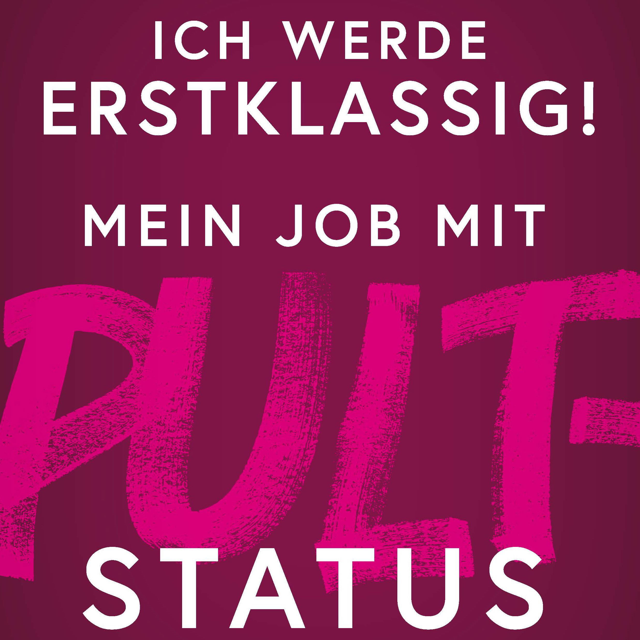 Text am Plakat: Ich werde erstklassig Mein Job mit Pult-Satus